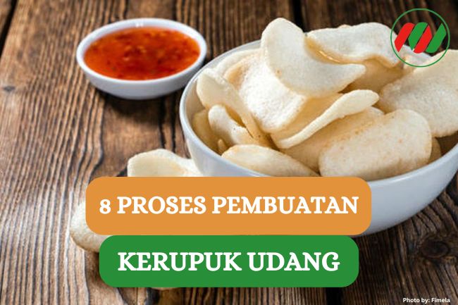 Ini Dia 8 Tahap Pembuatan Kerupuk Udang